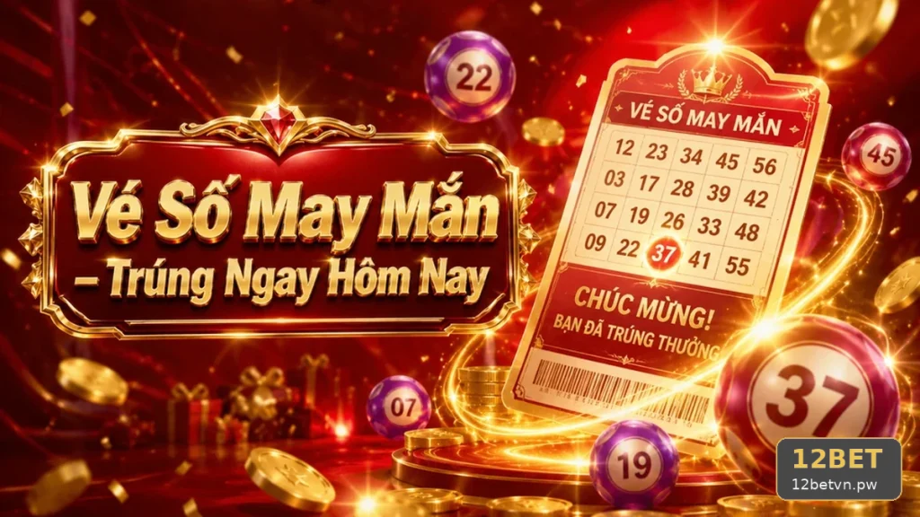 12BET: Đọc Chi Tiết Giao Diện Vé Số, Kết Quả Và Cách Kiểm Tra Thông Tin – Năm Sai Lầm Thường Gặp Qua Trải Nghiệm Di Động | Góc Kiểm Chứng Theo Tên Miền 12betvn.pw