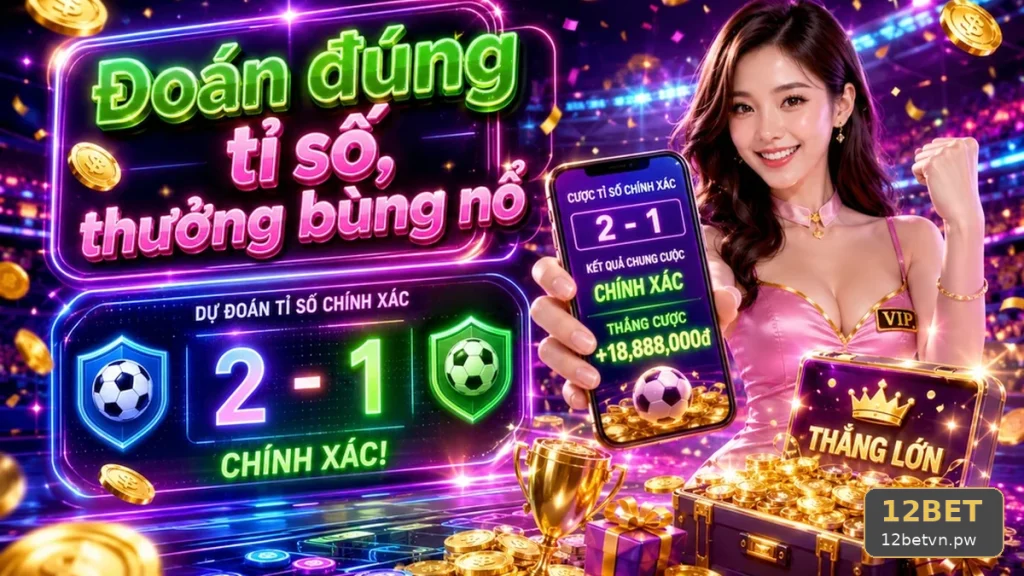 Kiểm Tra Giao Diện Phân Tích Thể Thao 12BET: Kiểm Soát Ngân Sách Qua Góc Kiểm Chứng Theo Tên Miền 12betvn.pw