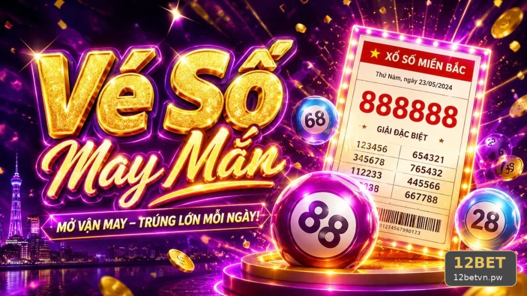Xổ Số 12BET: Bảo Vệ Tài Khoản Khi Kiểm Tra Vé Số Và Kết Quả – Góc Kiểm Chứng Theo Tên Miền 12betvn.pw